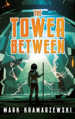 The Tower Between - Kramarzewski, Mark