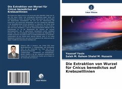 Cover Die Extraktion von Wurzel für Cnicus benedictus auf Krebszelllinien