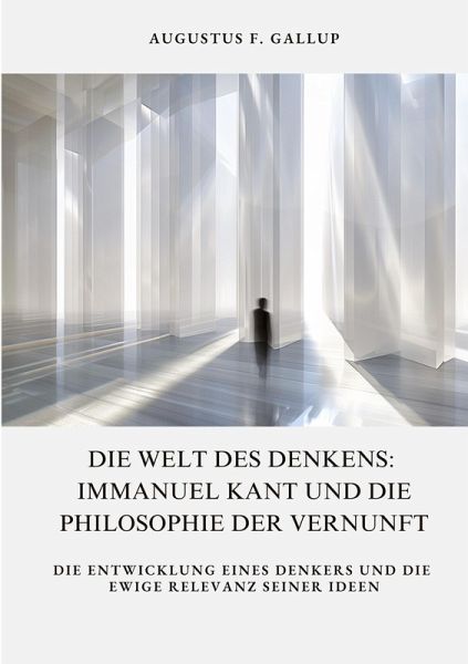 Die Welt des Denkens: Immanuel Kant und die Philosophie der Vernunft