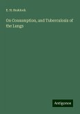 On Consumption, and Tuberculosis of the Lungs