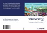 TRADE AND COMMERCE IN COASTAL ANDHRA 1600-1687 TRADE AND COMMERCE IN COASTAL ANDHRA 1600-1687