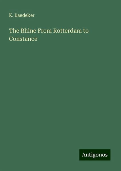 The Rhine From Rotterdam to Constance