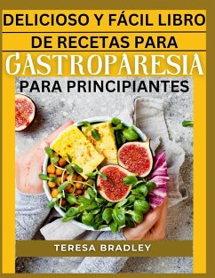 Cover DELICIOSO Y FÁCIL LIBRO DE RECETA PARA GASTROPARESIA PARA PRINCIPIANTES