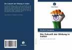 Die Zukunft der Bildung in Indien Die Zukunft der Bildung in Indien