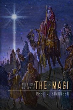 The Hidden History of the Magi - Simonsen, Reed R