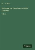 Mathematical Questions, with the Solutions