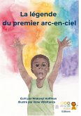 La légende du permier arc-en-ciel La légende du permier arc-en-ciel