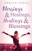 Blessings & Healings, Healings & Blessings Blessings & Healings, Healings & Blessings