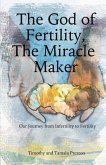 The God of Fertility, The Miracle Maker The God of Fertility, The Miracle Maker