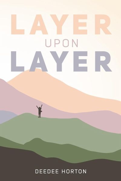 Layer Upon Layer Layer Upon Layer