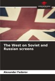 The West on Soviet and Russian screens The West on Soviet and Russian screens