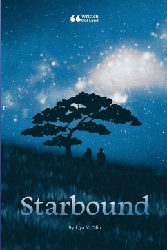 Starbound - Cilio, Liya; Out Loud, Written