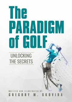 The Paradigm of Golf - Skovira, Gregory M.