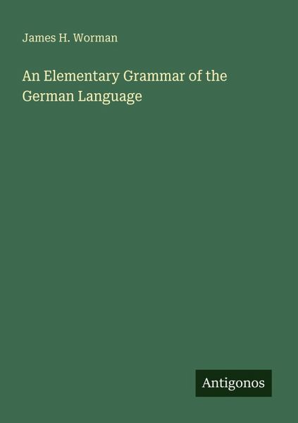 An Elementary Grammar of the German Language