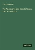 The American's Hand-Book to Vienna and the Exhibition