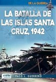 La Batalla De Las Islas Santa Cruz 1942