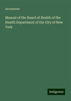 Manual of the Board of Health of the Health Department of the City of New York - Anonymous