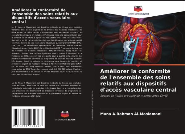 Améliorer la conformité de l'ensemble des soins relatifs aux dispositifs d'accès vasculaire central Améliorer la conformité de l'ensemble des soins relatifs aux dispositifs d'accès vasculaire central