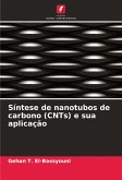 Síntese de nanotubos de carbono (CNTs) e sua aplicação Síntese de nanotubos de carbono (CNTs) e sua aplicação