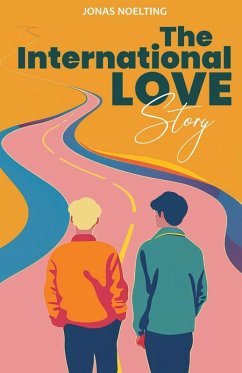 The International Love Story - Noelting, Jonas