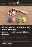 Nutrición y cumplimiento de la terapia antirretrovírica en Sierra Leona Nutrición y cumplimiento de la terapia antirretrovírica en Sierra Leona