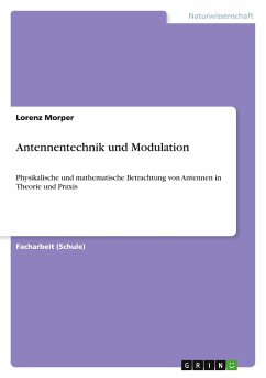 Antennentechnik und Modulation Antennentechnik und Modulation