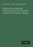 Reports of Cases Heard and Determined by the Lord Chancellor and the Court of Appeal in Chancery Reports of Cases Heard and Determined by the Lord Chancellor and the Court of Appeal in Chancery