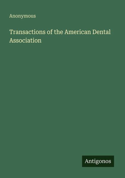 Transactions of the American Dental Association Transactions of the American Dental Association