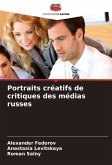 Portraits créatifs de critiques des médias russes Portraits créatifs de critiques des médias russes