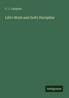 Life's Work and God's Discipline - Vaughan, C. J.