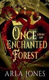 Once Upon An Enchanted Forest Once Upon An Enchanted Forest