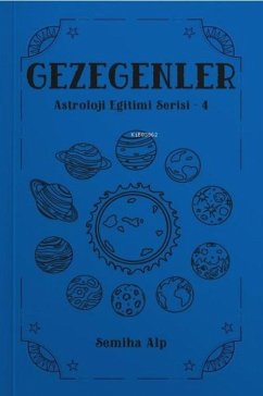 Astroloji Egitimi Serisi 4 - Gezegenler - Alp, Semiha