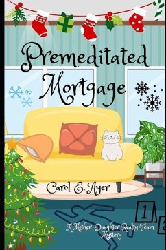 Premeditated Mortgage - Ayer, Carol E