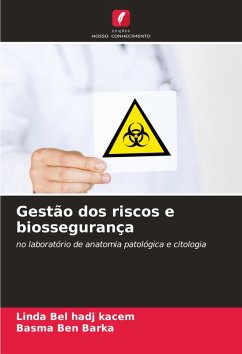 Gestão dos riscos e biossegurança - Bel Hadj Kacem, Linda;Ben Barka, Basma