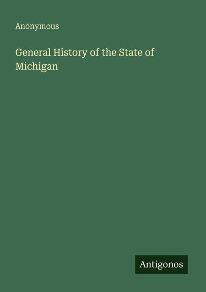 General History of the State of Michigan General History of the State of Michigan