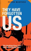 They Have Forgotten Us They Have Forgotten Us