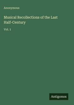 Cover Musical Recollections of the Last Half-Century