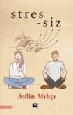 Stres-siz Stres-siz