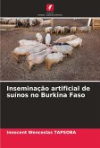 Inseminação artificial de suínos no Burkina Faso Inseminação artificial de suínos no Burkina Faso