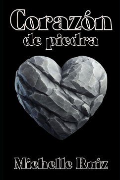 Corazón de piedra - Ruíz, Michelle