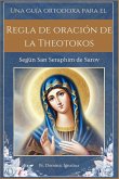 Una guía ortodoxa para el Regla de oración de la Theotokos
