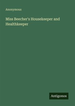 Cover Miss Beecher's Housekeeper and Healthkeeper