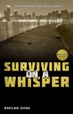 Surviving on a Whisper Surviving on a Whisper