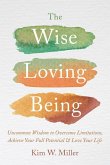 The Wise Loving Being The Wise Loving Being