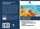 Bioaktivitäten von Turbinaria ornata und seinen Silbernanopartikeln