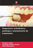 Diagnóstico endodôntico, patologia e planeamento do tratamento Diagnóstico endodôntico, patologia e planeamento do tratamento