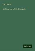 On Nervous or Sick-Headache On Nervous or Sick-Headache