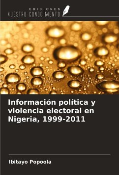 Información política y violencia electoral en Nigeria, 1999-2011 - Popoola, Ibitayo
