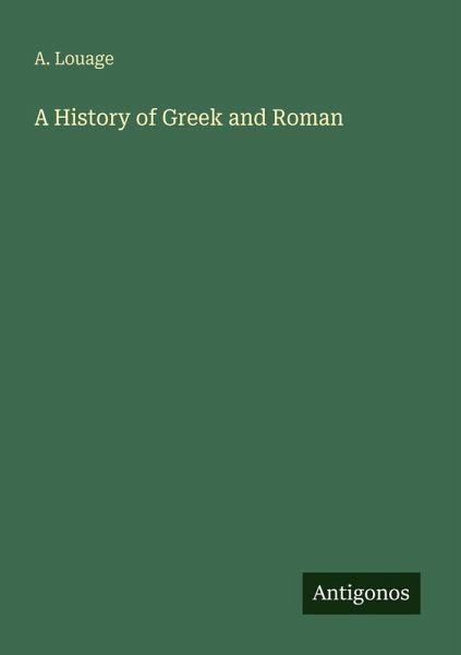 A History of Greek and Roman