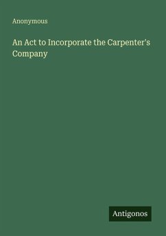 Cover An Act to Incorporate the Carpenter's Company